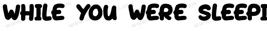 While You Were Sleeping字体转换